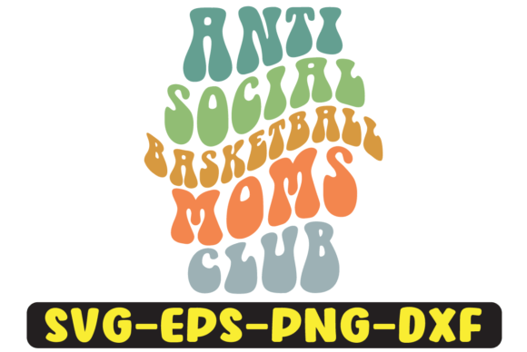 Anti Social Basketball Moms Club SVG Review