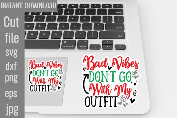 Bad Vibes Don’t Go with My Outfit SVG: A Designer’s Honest Review