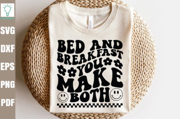Bed and Breakfast You Make Both SVG Review