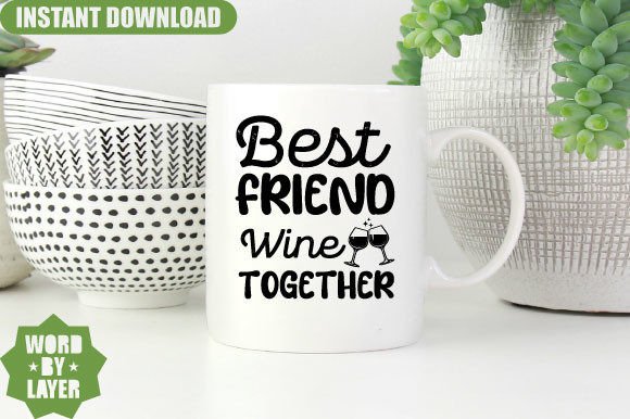 Best Friend Wine Together SVG Design: A Designer’s Honest Review