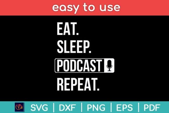 Eat Sleep Podcast Repeat Funny Podcast: A Designer’s Honest Take