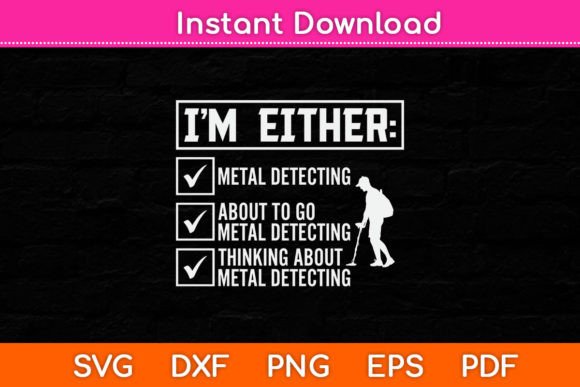 Funny Metal Detecting Svg Design