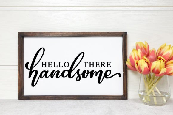 Hello There Handsome SVG Bathroom Sign Review