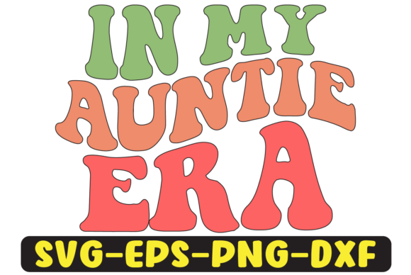 In My Auntie Era Png Sublimation Review